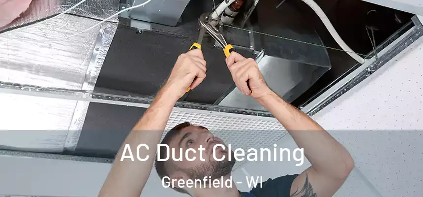  AC Duct Cleaning Greenfield - WI